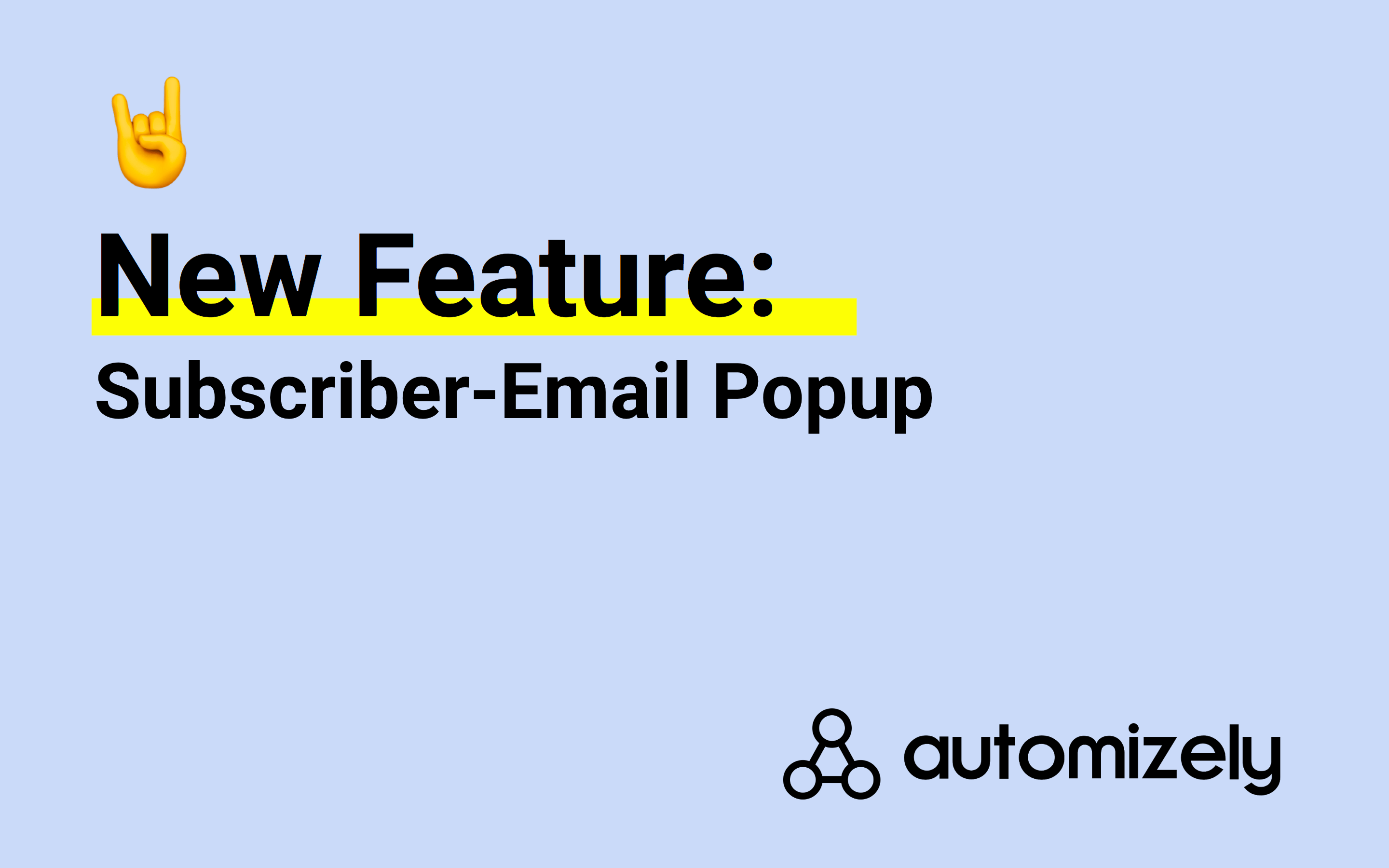 New feature: Subscriber-Email Popup
