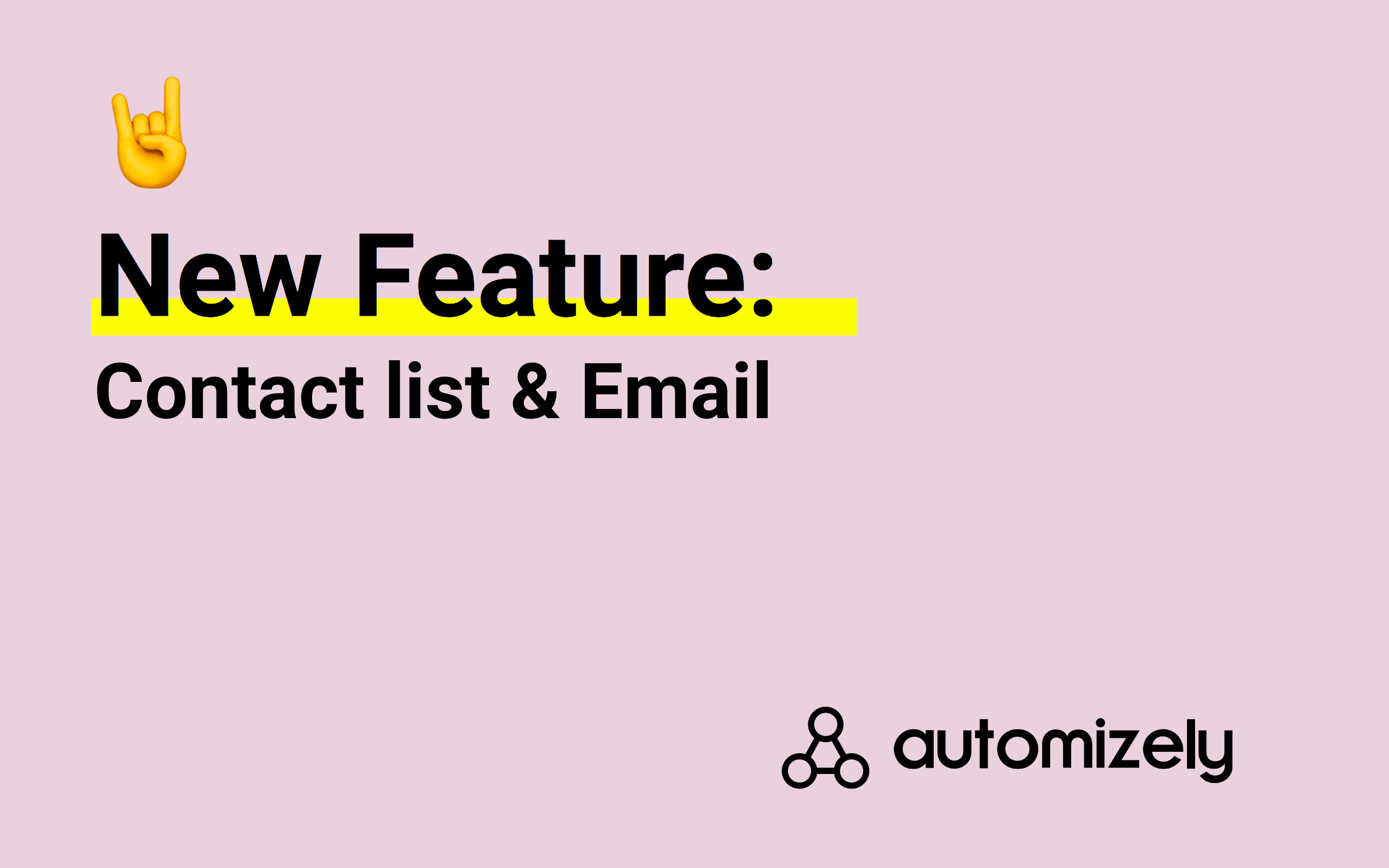 New features: Contact list & Email