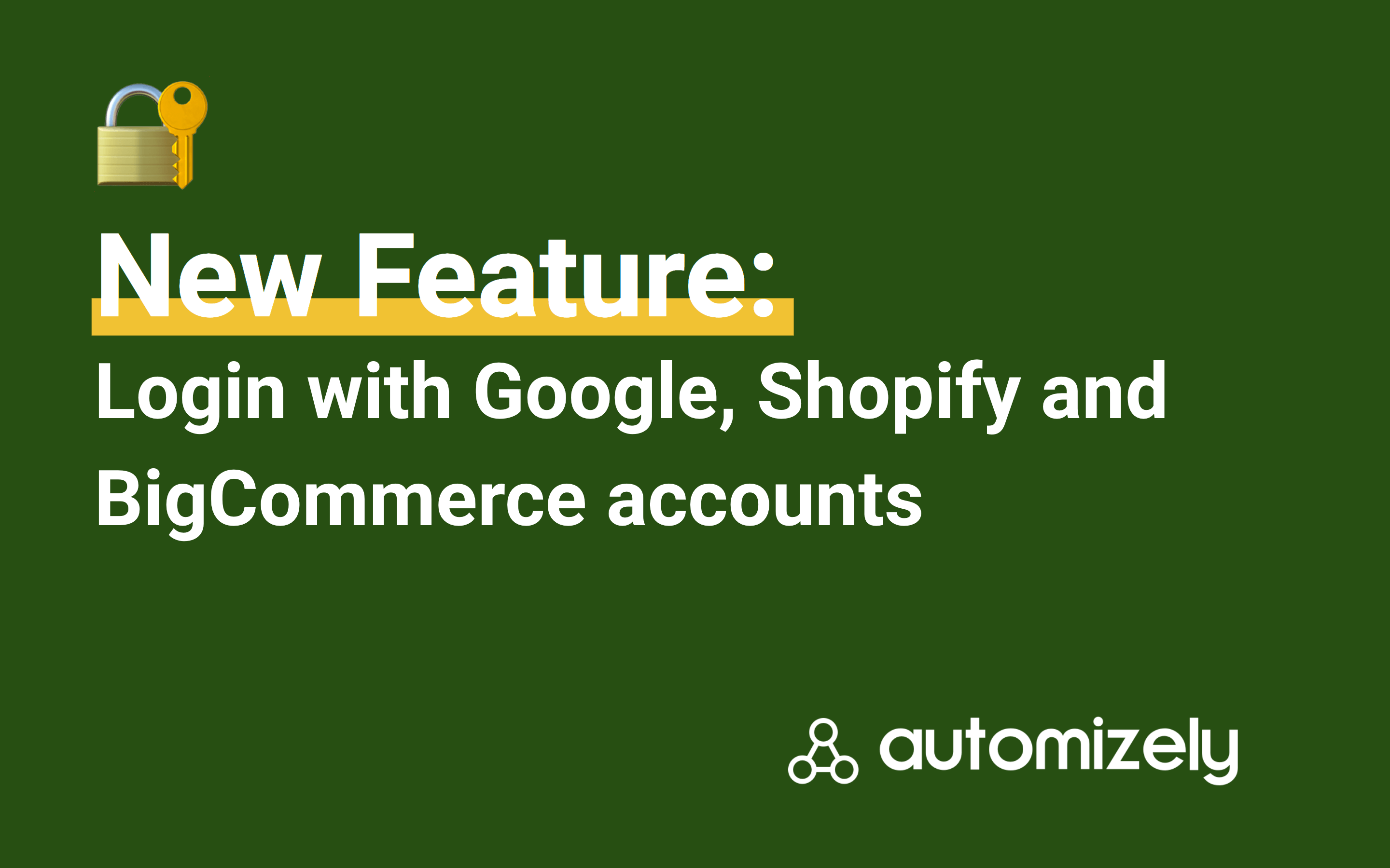 Login with Google, Shopify and BigCommerce accounts