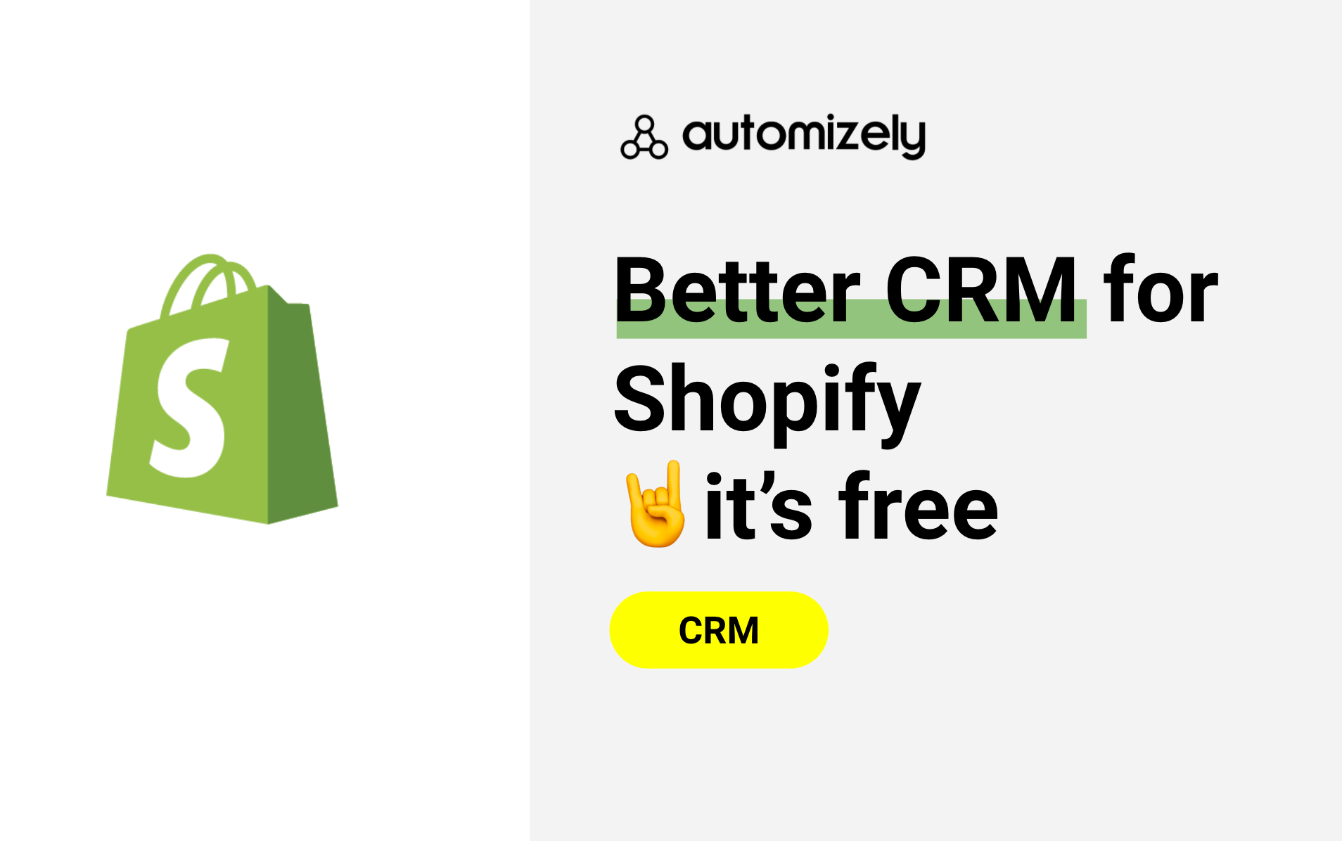 Better CRM for Shopify & Shopify Plus (it's free)