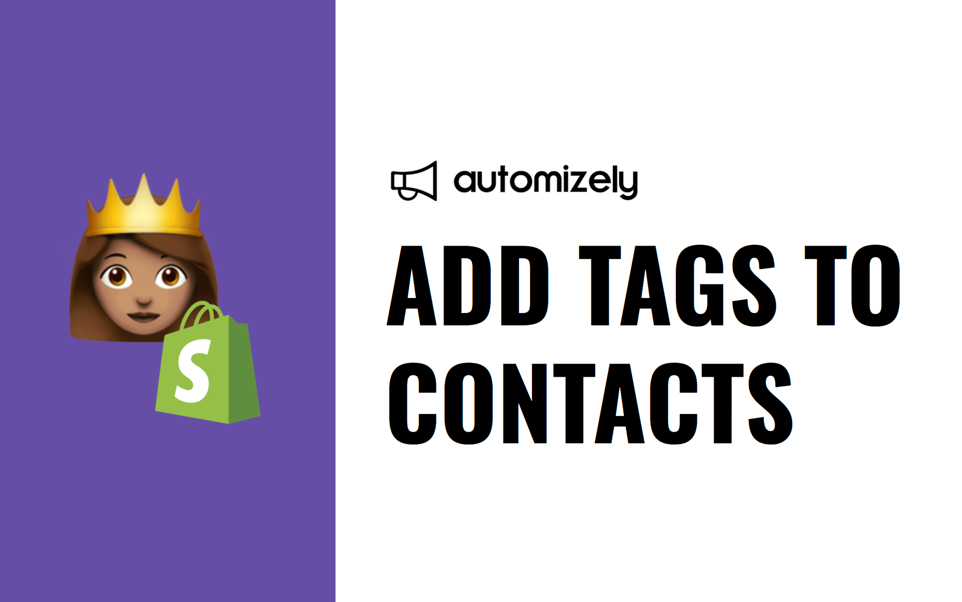 Automizely Marketing - Top 3 benefits of adding tags to Shopify contacts
