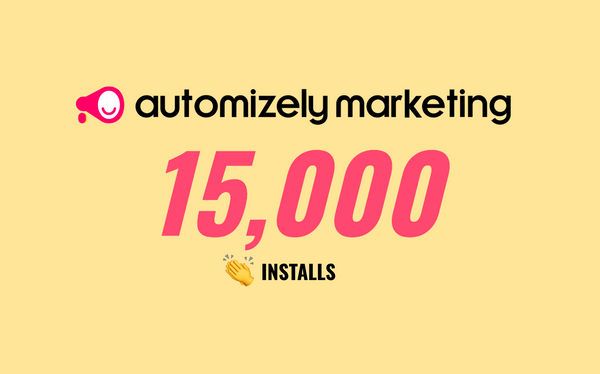 Automizely Marketing reaches 15,000 store installs on Shopify app marketplace