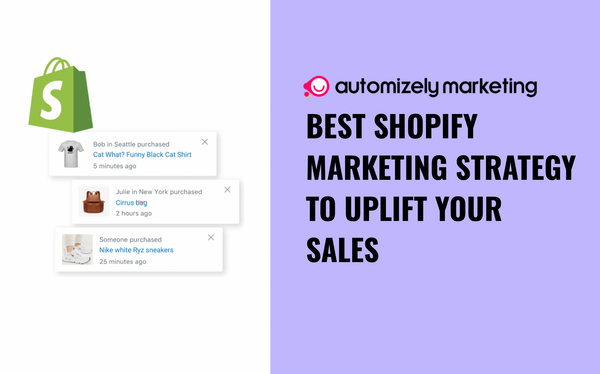How to Create a Shopify Marketing Strategy to Turbo-Charge Your Sales
