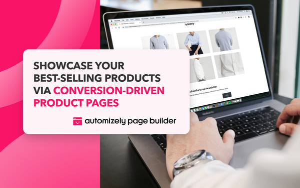 Boost sales in your store with high-converting product pages