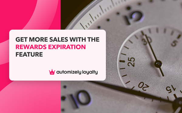 Develop a Sense of Urgency & Increase Repeat Sales with Rewards Expiration